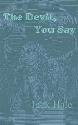The Devil, You Say 1439212813 Book Cover