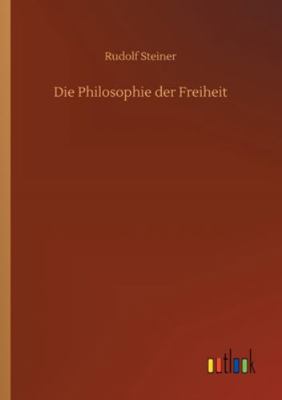 Die Philosophie der Freiheit [German] 3752431911 Book Cover