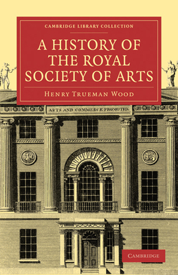 A History of the Royal Society of Arts 110802968X Book Cover