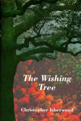 The Wishing Tree: Christopher Isherwood on Myst... 0062504029 Book Cover