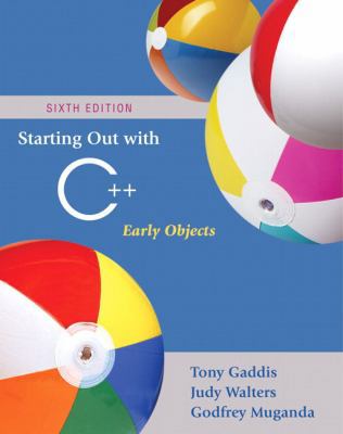 Starting Out with C++: Early Objects (6th Edition) 0321512383 Book Cover