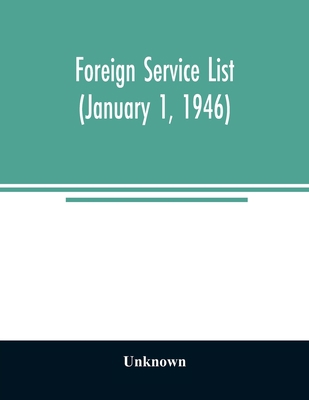 Foreign service list (January 1, 1946) 9354025773 Book Cover