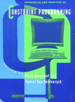 Principles and Practice of Constraint Programming 0262193612 Book Cover
