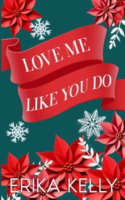 Love Me Like You Do (Alternate Special Edition ... 1955462283 Book Cover