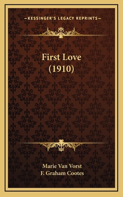 First Love (1910) 1164365347 Book Cover
