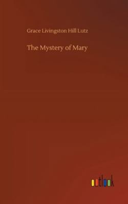 The Mystery of Mary 3752362456 Book Cover