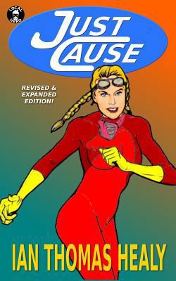 Just Cause: Revised & Expanded Edition 0615701086 Book Cover