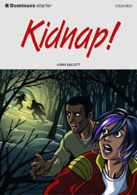 Dominoes: Kidnap!: Starter: 250 Word Vocabulary 0194244504 Book Cover