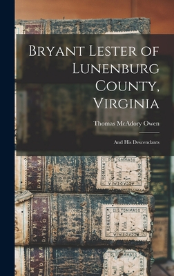 Bryant Lester of Lunenburg County, Virginia: an... 1013349768 Book Cover