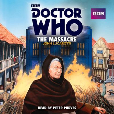 Doctor Who: The Massacre: A 1st Doctor Novelisa... 1785291017 Book Cover