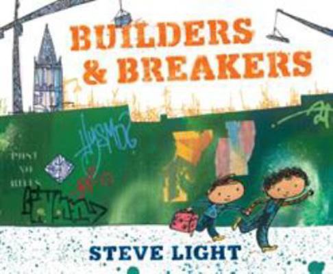 Builders & Breakers 1406384968 Book Cover