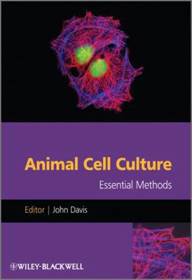 Animal Cell Culture Essential Methods 0470666587 Book Cover
