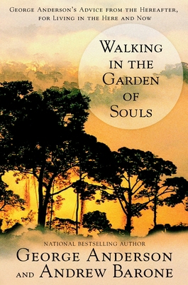 Walking in the Garden of Souls: George Anderson... 0425186113 Book Cover