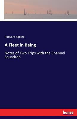 A Fleet in Being: Notes of Two Trips with the C... 3337143636 Book Cover