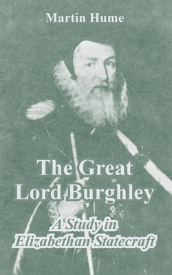 The Great Lord Burghley 1410212580 Book Cover