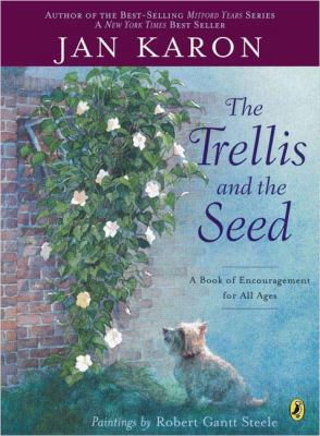 The Trellis and the Seed: A Book of Encourageme... 0142403172 Book Cover