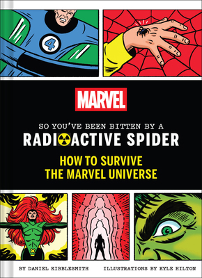 Marvel So You've Been Bitten by a Radioactive S... 1797233548 Book Cover