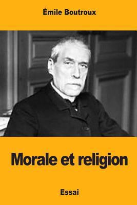Morale et religion [French] 1979838143 Book Cover
