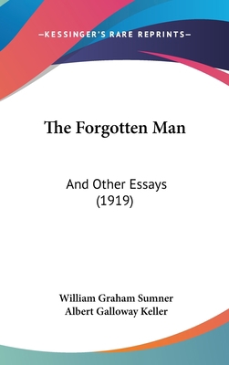 The Forgotten Man: And Other Essays (1919) 1160025770 Book Cover
