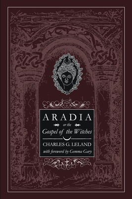 Aradia or the Gospel of the Witches 0738766011 Book Cover