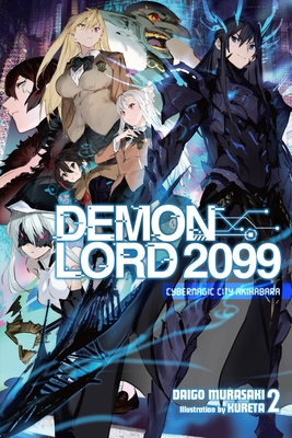 Demon Lord 2099, Vol. 2 (Light Novel): Cybermag... 1975343026 Book Cover