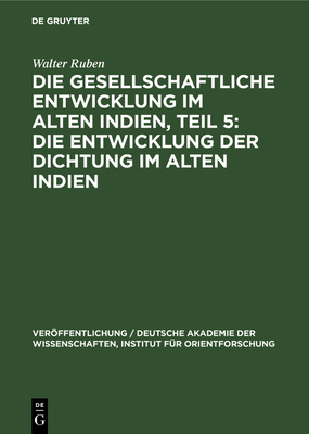 Die Entwicklung Der Dichtung Im Alten Indien [German] 311254479X Book Cover