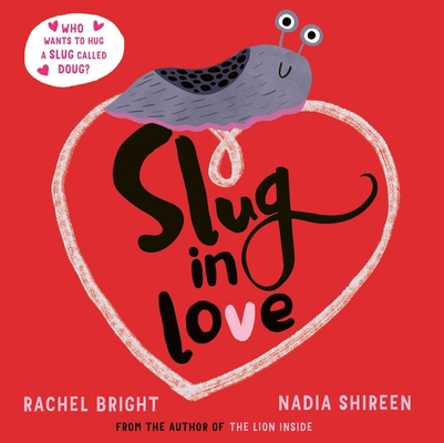 Slug in Love: a funny, adorable hug of a book 1471188612 Book Cover