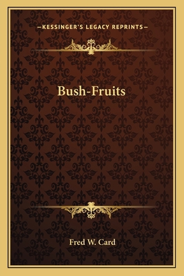 Bush-Fruits 1163798355 Book Cover