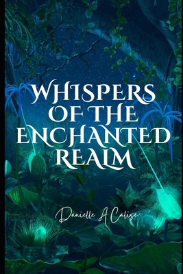 Whispers of the Enchanted Realm B0CY12B7XJ Book Cover