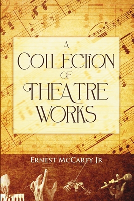 A Collection of Theatre Works B0DJ25NB6N Book Cover