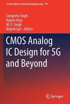CMOS Analog IC Design for 5g and Beyond 9811598673 Book Cover