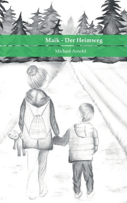 Maik - Der Heimweg [German] 3769310160 Book Cover