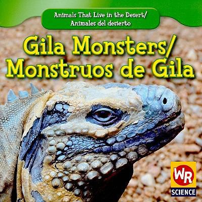 Gila Monsters / Monstruos de Gila 1433924579 Book Cover