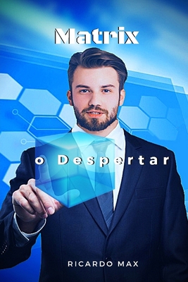 Matrix o Despertar: Saindo Da Matrix [Portuguese] 1549965794 Book Cover
