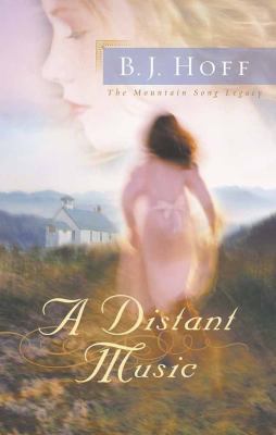 A Distant Music (The Mountain Song Legacy #1) 0736914048 Book Cover