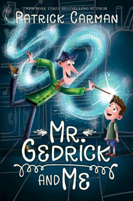 Mr. Gedrick and Me 0062421603 Book Cover