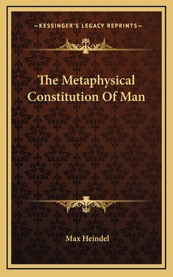 The Metaphysical Constitution Of Man 116864030X Book Cover