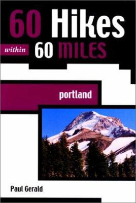 60 Hikes Within 60 Miles: Portland 0897323831 Book Cover