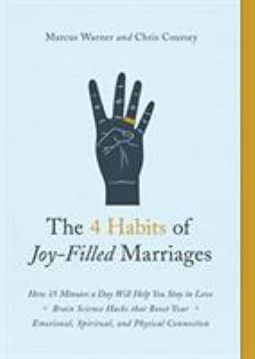 The 4 Habits of Joy-Filled Marriages: How 15 Mi... 0802419070 Book Cover