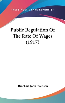 Public Regulation of the Rate of Wages (1917) 116180286X Book Cover