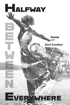 Halfway Between Everywhere 1953136176 Book Cover
