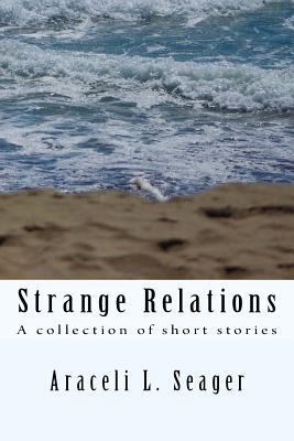 Strange Relations: Short Stories 1981226222 Book Cover
