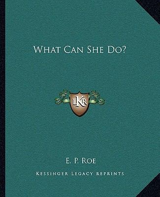 What Can She Do? 1162716525 Book Cover