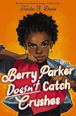 Berry Parker Doesn't Catch Crushes 0063284790 Book Cover