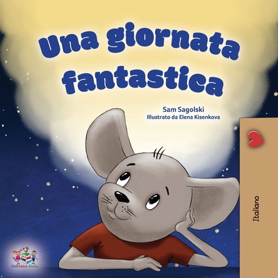 A Wonderful Day (Italian Children's Book) [Italian] [Large Print] 152596738X Book Cover