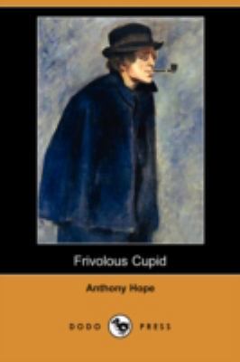 Frivolous Cupid (Dodo Press) 1406593281 Book Cover