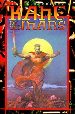 Kane of Old Mars (Eternal Champion) 1565041844 Book Cover