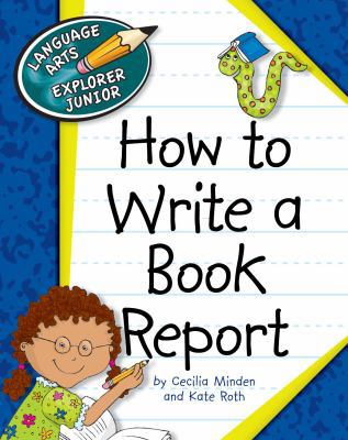 How to Write a Book Report 160279992X Book Cover