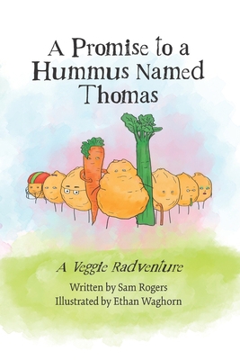 A Promise to a Hummus Named Thomas 1677030194 Book Cover