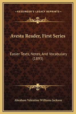 Avesta Reader, First Series: Easier Texts, Note... 1169251013 Book Cover